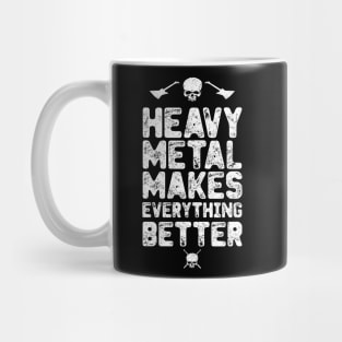 Heavy Metal makes everything better Mug